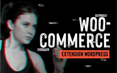 WooCommerce : extension WordPress pour créer sa boutique en ligne