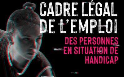 Cadre légal de l’emploi de personne en situation de handicap